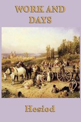 Work and Days - HESIOD,  Hesiod - 9781617207204