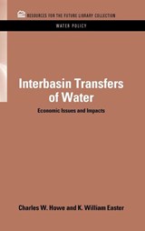 Interbasin Transfers of Water - Charles W. (University of Colorado-Boulder Howe - 9781617260780