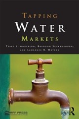 Tapping Water Markets - Terry L. Anderson ; Brandon Scarborough ; Lawrence R. Watson - 9781617261008