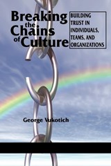 Breaking The Chains Of Culture - VUKOTICH,  George - 9781617352041
