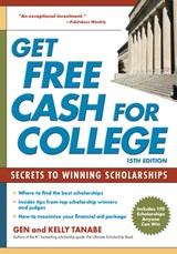 Get Free Cash for College - Gen Tanabe ; Kelly Tanabe - 9781617601989