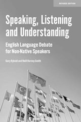Speaking, Listening and Understanding - Gary Rybold ; Neill Harvey-Smith - 9781617700811