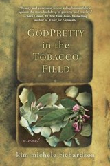 GodPretty in the Tobacco Field - Kim Michele Richardson - 9781617737350