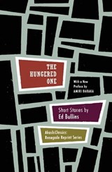 The Hungered One - Ed Bullins ; Amiri Baraka - 9781617750915
