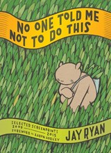 Ryan, J: No One Told Me Not To Do This - RYAN,  Jay - 9781617754951
