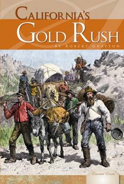 California's Gold Rush, GRAYSON,  Robert - Gebonden - 9781617830969