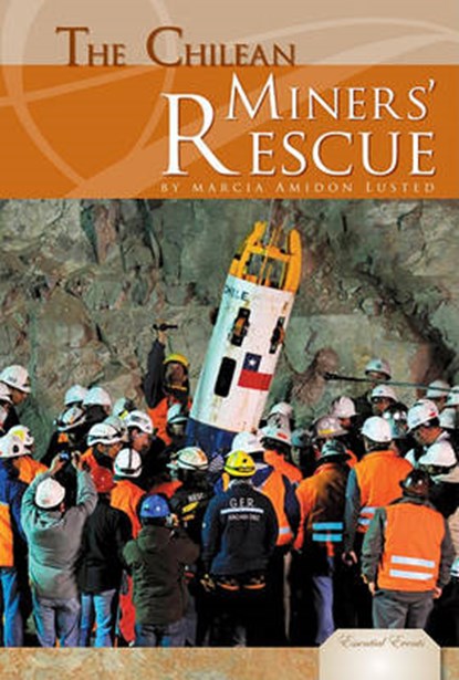 The Chilean Miners' Rescue, LUSTED,  Marcia Amidon - Gebonden - 9781617830976