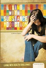 Living with Substance Addiction - HIGGINS,  Melissa - 9781617831294