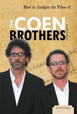How to Analyze the Films of the Coen Brothers -  - 9781617834547