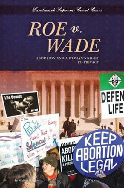 Roe V. Wade, HIGGINS,  Melissa - Gebonden - 9781617834769
