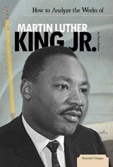 How to Analyze the Works of Martin Luther King Jr. - BOSHIER,  Rosa - 9781617836473