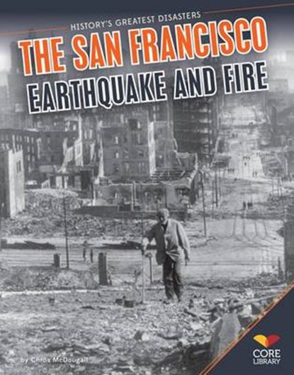San Francisco Earthquake and Fire, MCDOUGALL,  Chros - Gebonden - 9781617839597