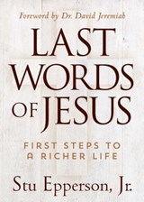 LAST WORDS OF JESUS - Stu Epperson ; Jr. - 9781617954771