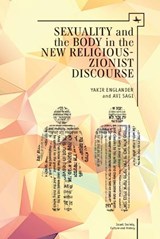 Sexuality and the Body in New Religious Zionist Discourse - Avi Sagi ; Yakir Englander - 9781618114525