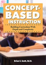 Concept-Based Instruction - SCOTT,  Brian - 9781618218872