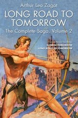 Long Road to Tomorrow: The Complete Saga, Volume 2 - ZAGAT,  Arthur Leo - 9781618271518