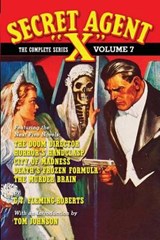 Secret Agent "X" - The Complete Series Volume 7 - JOHNSON,  Tom - 9781618271754