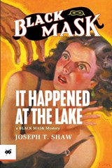 It Happened at the Lake - Joseph T Shaw - 9781618276612