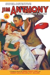 Super-Detective Jim Anthony - Edwin Truett Long ; Robert Leslie Bellem ; W. T. Ballard - 9781618278364