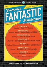 Famous Fantastic Mysteries #4 - Francis Stevens ; Ralph Milne Farley ; A Merritt - 9781618278432