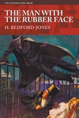 The Man With the Rubber Face - H Bedford-Jones - 9781618278753
