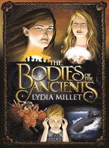 The Bodies of the Ancients - Lydia Millet - 9781618731289