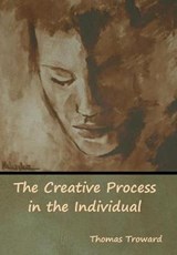 The Creative Process in the Individual - TROWARD,  Thomas - 9781618955333