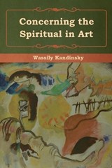 Concerning the Spiritual in Art - KANDINSKY,  Wassily - 9781618956316