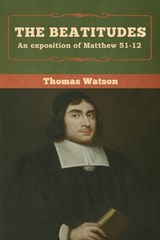 The Beatitudes - Thomas Watson - 9781618957436