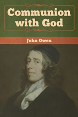 Communion with God - John Owen - 9781618957696
