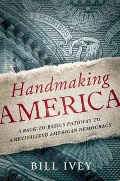 Handmaking America, IVEY,  Bill - Paperback - 9781619020535