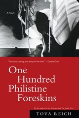 One Hundred Philistine Foreskins - Tova Reich - 9781619022041