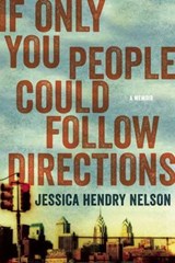 If Only You People Could Follow Directions - NELSON,  Jessica Hendry - 9781619022331