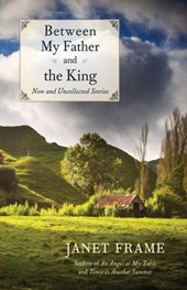Between My Father and the King: New and Uncollected Stories