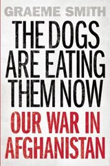 The Dogs Are Eating Them Now - SMITH,  Graeme - 9781619024793
