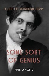 Some Sort of Genius: A Life of Wyndham Lewis - Paul O'Keeffe - 9781619025301