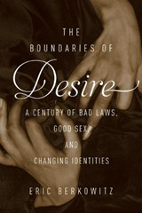 The Boundaries Of Desire - Eric Berkowitz - 9781619027466