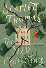 SEED COLLECTORS - Scarlett Thomas - 9781619029514