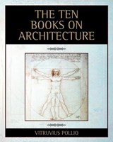 The Ten Books on Architecture - Vitruvius Pollio - 9781619491328