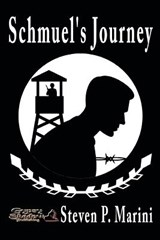 Schmuel's Journey - Steven P Marini - 9781619502741