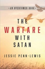 The Warfare with Satan - Jessie Penn-Lewis - 9781619582552