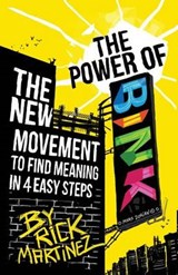 The Power of Bink - Rick Martinez - 9781619613300
