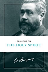 Sermons on the Holy Spirit - Charles Spurgeon - 9781619706293