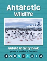 Antarctic Wildlife Nature Activity Book - J M Kavanagh - 9781620057148