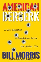 American Berserk - Bill Morris - 9781620068236