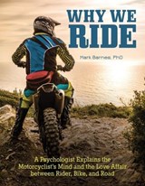 Why We Ride - Mark Barnes - 9781620082287