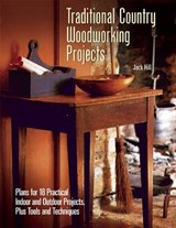 Traditional Country Woodworking Projects - Jack Hill - 9781620082515