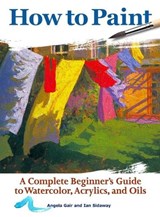 How to Paint - Angela Gair ; Ian Sidaway - 9781620083000