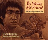 Be Water, My Friend - Ken Mochizuki - 9781620141649
