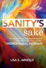 For Sanity's Sake - Lisa Arnold - 9781620205020